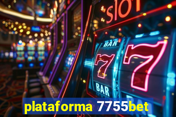 plataforma 7755bet